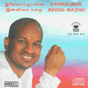 Ilaiyaraajavin Innisai Mazhai (1980) (Ilaiyaraaja)